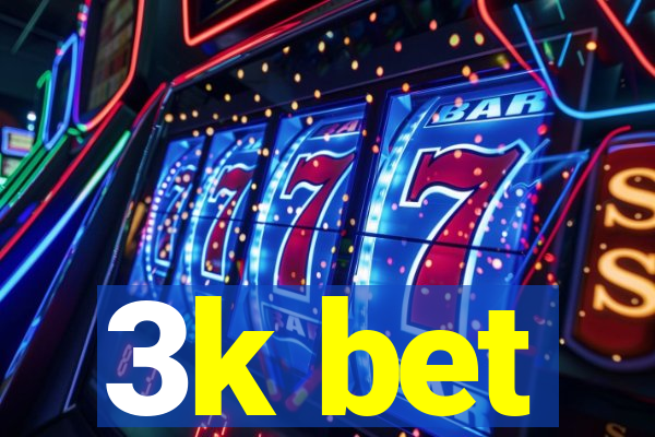 3k bet